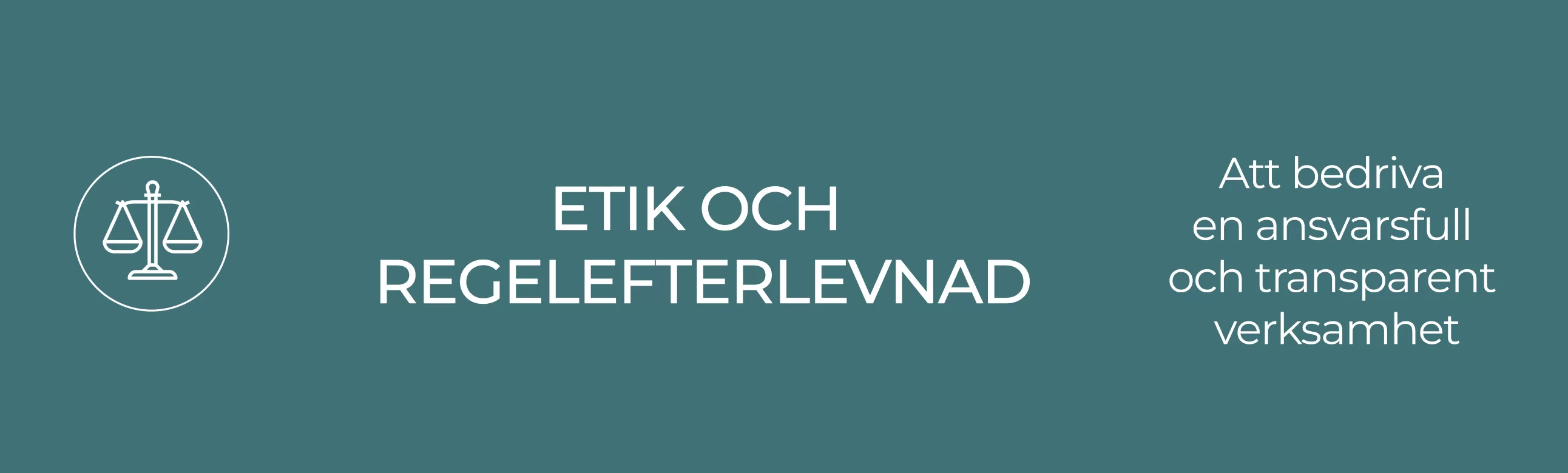 Etik och regelefterlevnad.